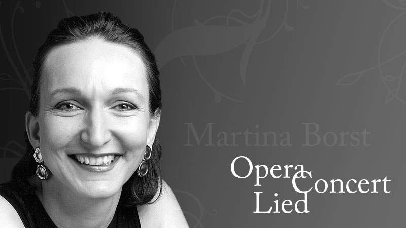 Martina Borst: Opera, Concert, Lied